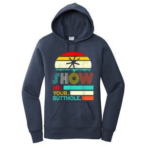 Show Me Your Butthole, Funny, Joke, Sarcastic, Family Women's Pullover Hoodie