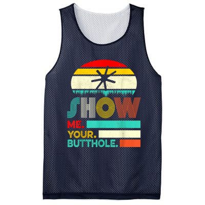 Show Me Your Butthole, Funny, Joke, Sarcastic, Family Mesh Reversible Basketball Jersey Tank