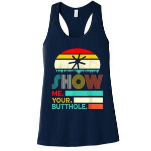 Show Me Your Butthole, Funny, Joke, Sarcastic, Family Women's Racerback Tank