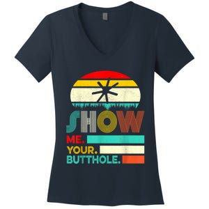 Show Me Your Butthole, Funny, Joke, Sarcastic, Family Women's V-Neck T-Shirt