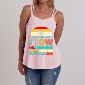 Show Me Your Butthole, Funny, Joke, Sarcastic, Family Women's Strappy Tank