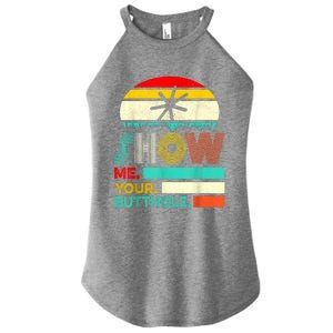 Show Me Your Butthole, Funny, Joke, Sarcastic, Family Women's Perfect Tri Rocker Tank