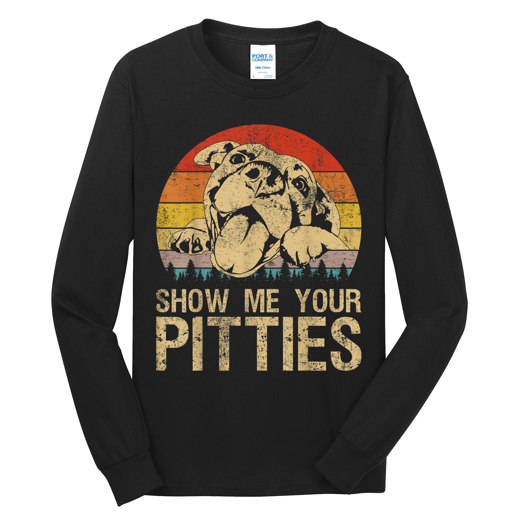 Show Me Your Pitties Funny Pitbull Dog Lovers Retro Vintage Tall Long Sleeve T-Shirt