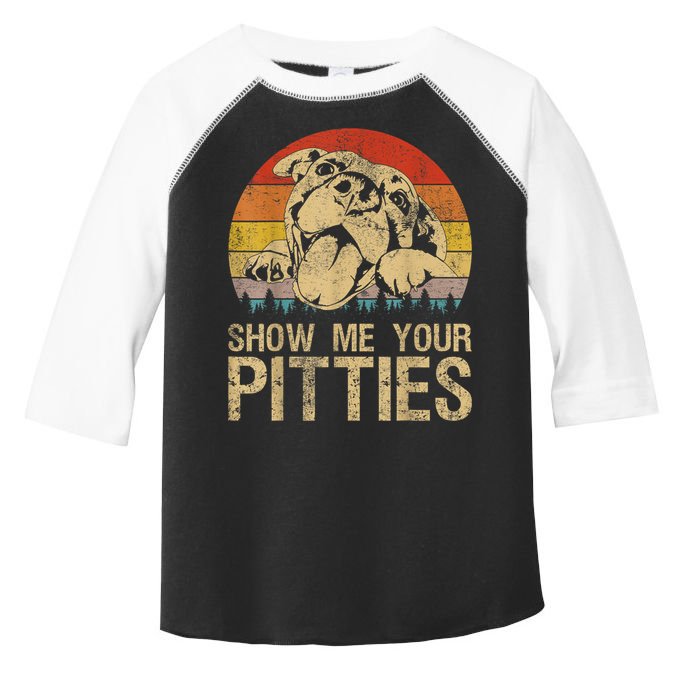 Show Me Your Pitties Funny Pitbull Dog Lovers Retro Vintage Toddler Fine Jersey T-Shirt