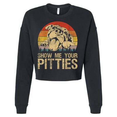 Show Me Your Pitties Funny Pitbull Dog Lovers Retro Vintage Cropped Pullover Crew