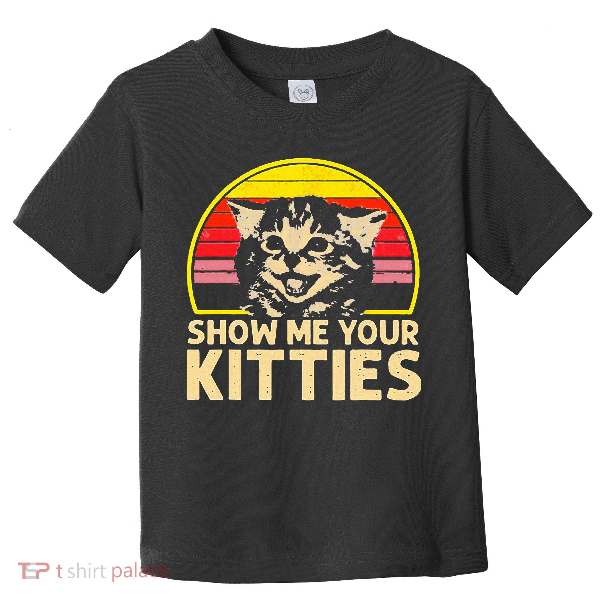 Show Me Your Kitties Cat Lover Retro Vintage Sunset Toddler T-Shirt