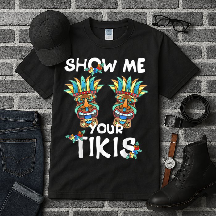 Show Me Your Tikis Boobs Funny Hawaiian Aloha Hawaii Luau Tall T-Shirt