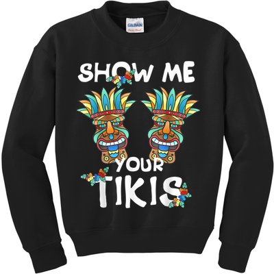 Show Me Your Tikis Boobs Funny Hawaiian Aloha Hawaii Luau Kids Sweatshirt