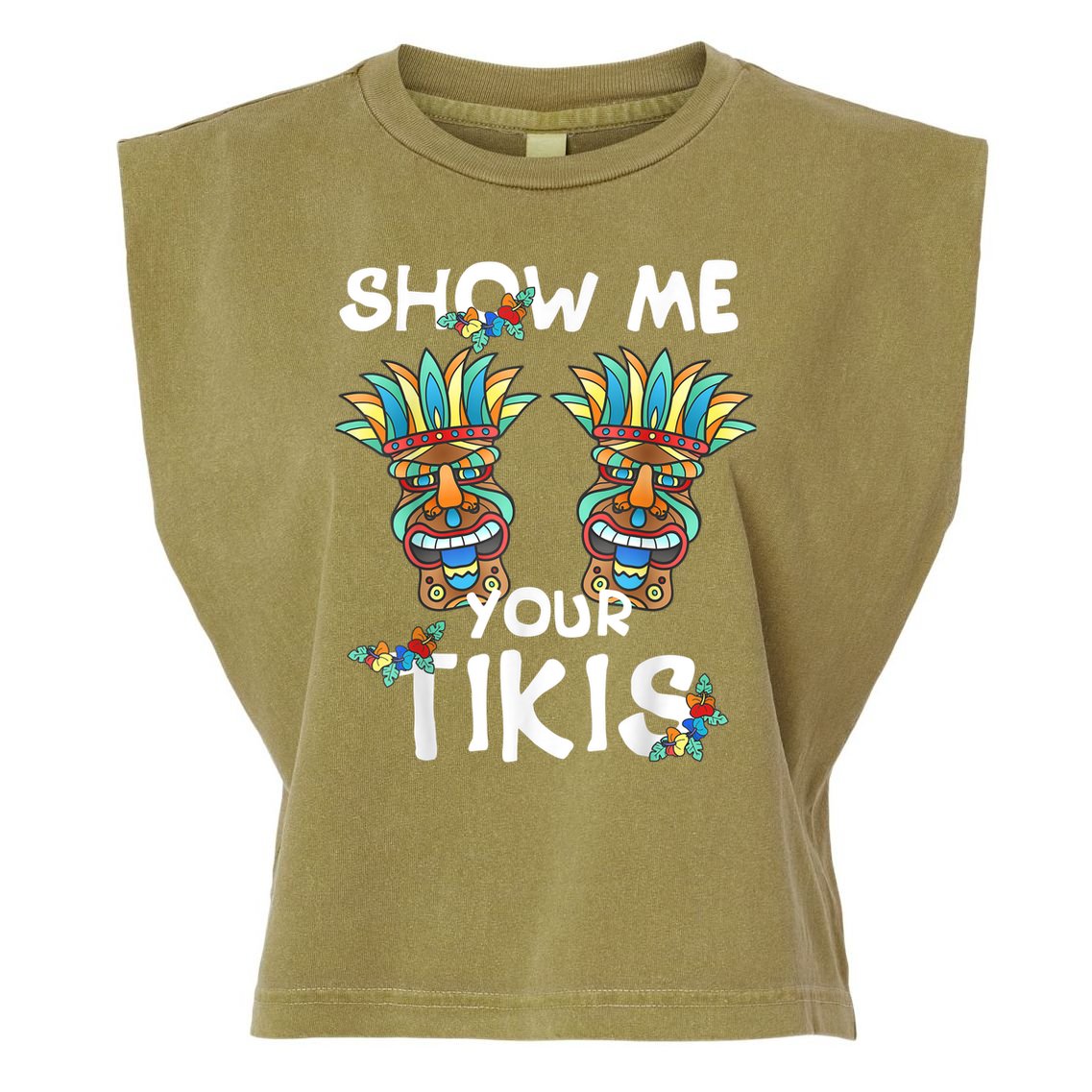 Show Me Your Tikis Boobs Funny Hawaiian Aloha Hawaii Luau Garment-Dyed Women's Muscle Tee