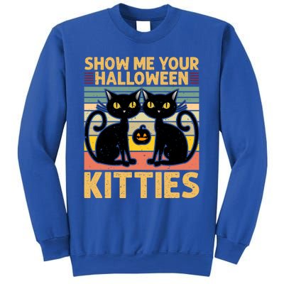 Show Me Your Halloween Kitties Halloween Black Cat Meme Cool Gift Sweatshirt