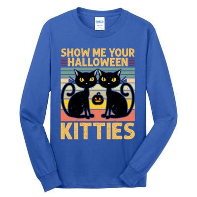 Show Me Your Halloween Kitties Halloween Black Cat Meme Cool Gift Tall Long Sleeve T-Shirt