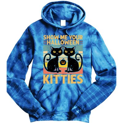 Show Me Your Halloween Kitties Halloween Black Cat Meme Cool Gift Tie Dye Hoodie