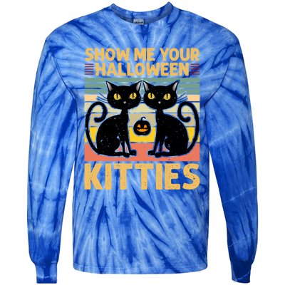 Show Me Your Halloween Kitties Halloween Black Cat Meme Cool Gift Tie-Dye Long Sleeve Shirt