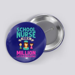 School Nurse Appreciation Assistant Nursing Education Funny Gift Button