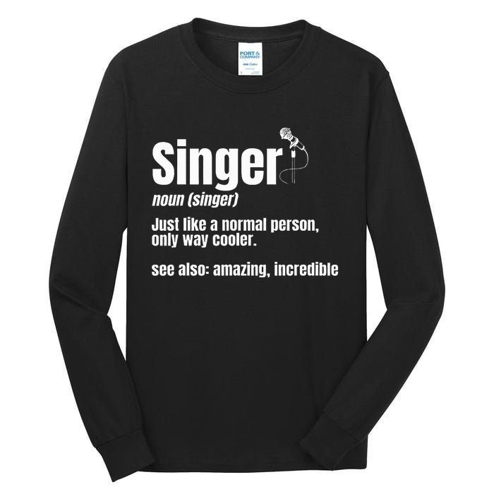 Singer Noun Artist Musician Vocalist Soloist Music Performer Tall Long Sleeve T-Shirt