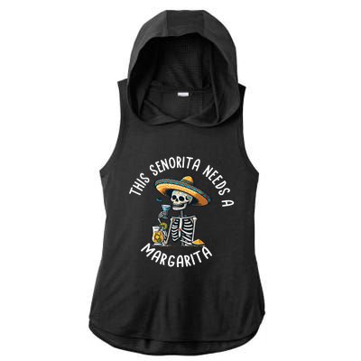 Senorita Needs A Margarita Cinco De Mayo Celebration Ladies PosiCharge Tri-Blend Wicking Draft Hoodie Tank