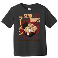 Send Noods Anime Pho Cup Ra Soup Noodles Bowl Send Noods Toddler T-Shirt