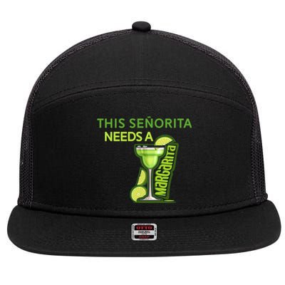 Señorita Needs A Margarita Cinco De Mayo Drinking Fiesta 7 Panel Mesh Trucker Snapback Hat