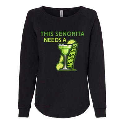 Señorita Needs A Margarita Cinco De Mayo Drinking Fiesta Womens California Wash Sweatshirt