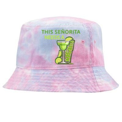 Señorita Needs A Margarita Cinco De Mayo Drinking Fiesta Tie-Dyed Bucket Hat