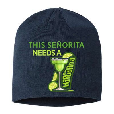 Señorita Needs A Margarita Cinco De Mayo Drinking Fiesta Sustainable Beanie