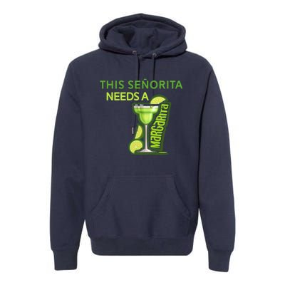 Señorita Needs A Margarita Cinco De Mayo Drinking Fiesta Premium Hoodie