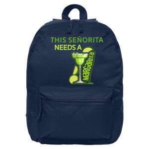 Señorita Needs A Margarita Cinco De Mayo Drinking Fiesta 16 in Basic Backpack