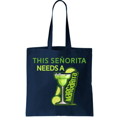 Señorita Needs A Margarita Cinco De Mayo Drinking Fiesta Tote Bag