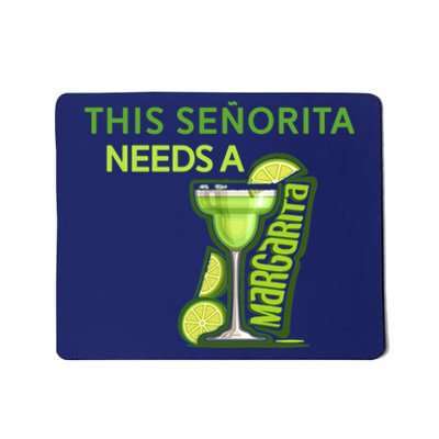 Señorita Needs A Margarita Cinco De Mayo Drinking Fiesta Mousepad