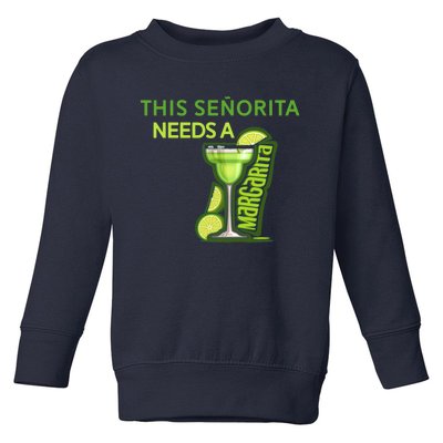 Señorita Needs A Margarita Cinco De Mayo Drinking Fiesta Toddler Sweatshirt