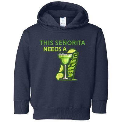 Señorita Needs A Margarita Cinco De Mayo Drinking Fiesta Toddler Hoodie