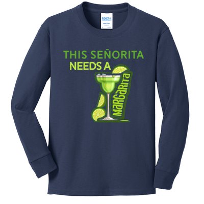 Señorita Needs A Margarita Cinco De Mayo Drinking Fiesta Kids Long Sleeve Shirt