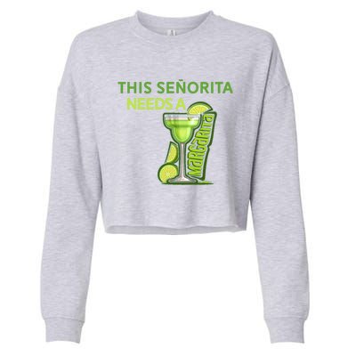 Señorita Needs A Margarita Cinco De Mayo Drinking Fiesta Cropped Pullover Crew