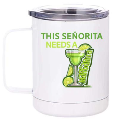 Señorita Needs A Margarita Cinco De Mayo Drinking Fiesta 12 oz Stainless Steel Tumbler Cup