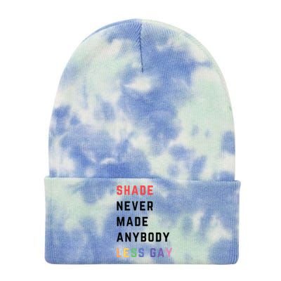 Shade Nevermade Anybody Less Gay Funny Lgbtq Pride Month Tie Dye 12in Knit Beanie