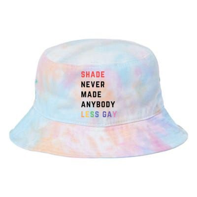 Shade Nevermade Anybody Less Gay Funny Lgbtq Pride Month Tie Dye Newport Bucket Hat