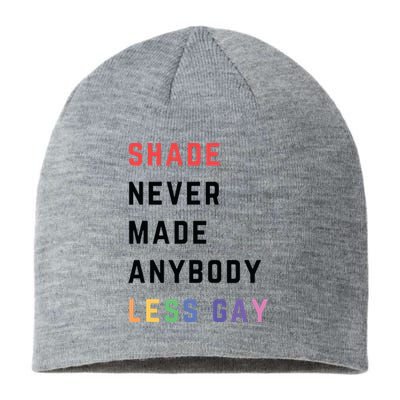 Shade Nevermade Anybody Less Gay Funny Lgbtq Pride Month Sustainable Beanie