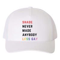 Shade Nevermade Anybody Less Gay Funny Lgbtq Pride Month Yupoong Adult 5-Panel Trucker Hat