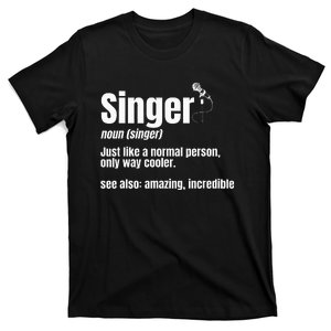 Singer Noun Artist Musician Vocalist Soloist Music Performer T-Shirt