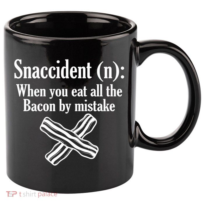 Snaccident Definition Bacon 11oz C Handle Ceramic Mug