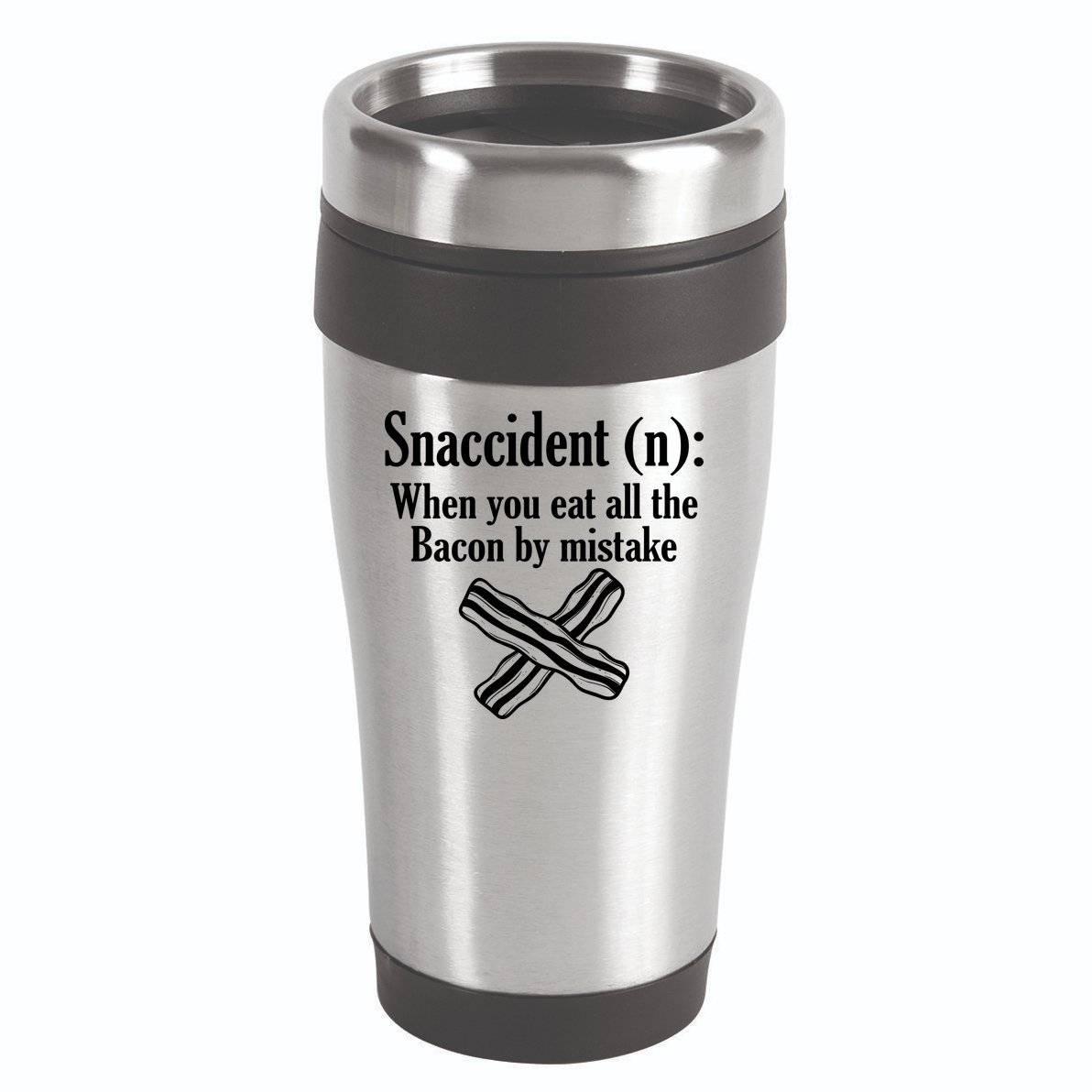 Snaccident Definition Bacon 16oz Travel Tumbler
