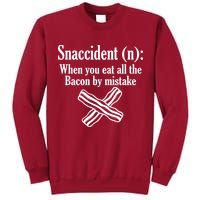 Snaccident Definition Bacon Tall Sweatshirt