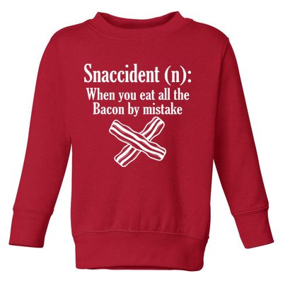 Snaccident Definition Bacon Toddler Sweatshirt
