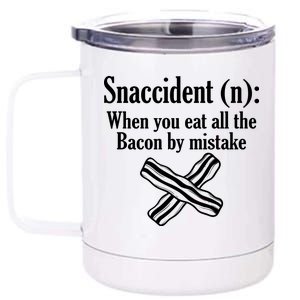 Snaccident Definition Bacon 12 oz Stainless Steel Tumbler Cup