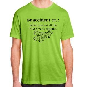 Snaccident Definition When You Eat All The Bacon Adult ChromaSoft Performance T-Shirt