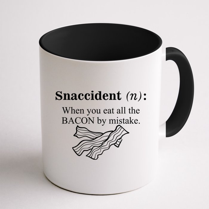 Snaccident Definition When You Eat All The Bacon Mug
