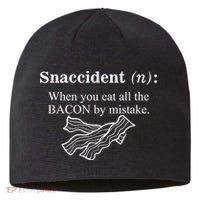 Snaccident Definition When You Eat All The Bacon Sustainable Beanie