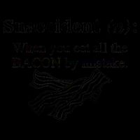 Snaccident Definition When You Eat All The Bacon 16oz Travel Tumbler