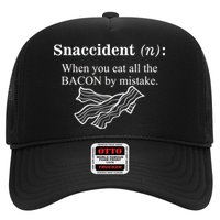 Snaccident Definition When You Eat All The Bacon Hat