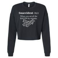 Snaccident Definition When You Eat All The Bacon Cropped Pullover Crew